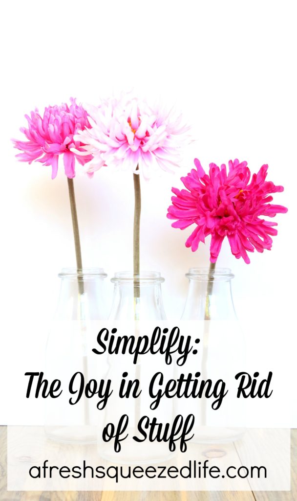 Simplify. There is a joy to be found in getting rid of stuff. Leaving clutter behind. Embracing freedom. afreshsqueezedlife.com